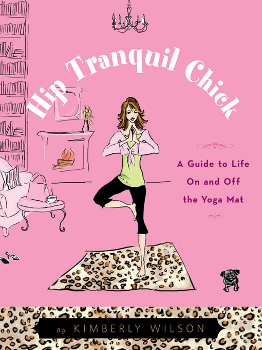 Title details for Hip Tranquil Chick by Kimberly Wilson - Available